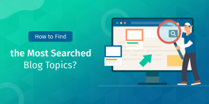 most searched blog topics keyword research