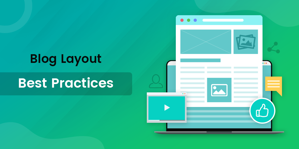 Top 10 Blog Layout Best Practices in 2021